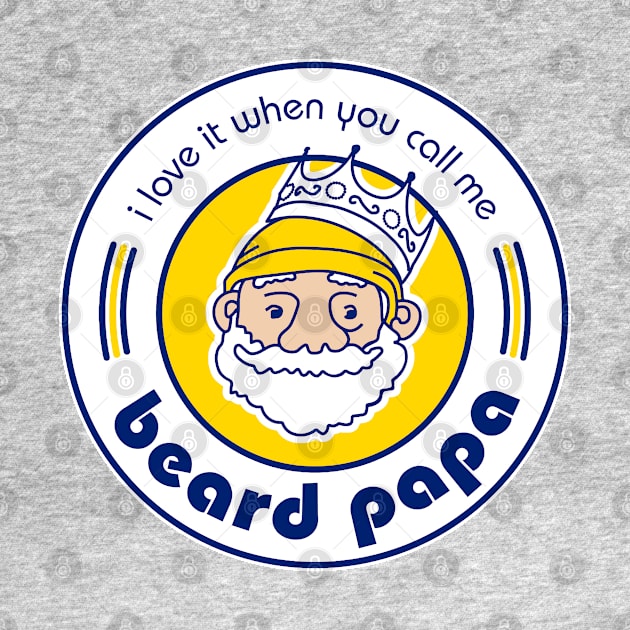 I Love It When You Call Me Beard Papa by jadbean